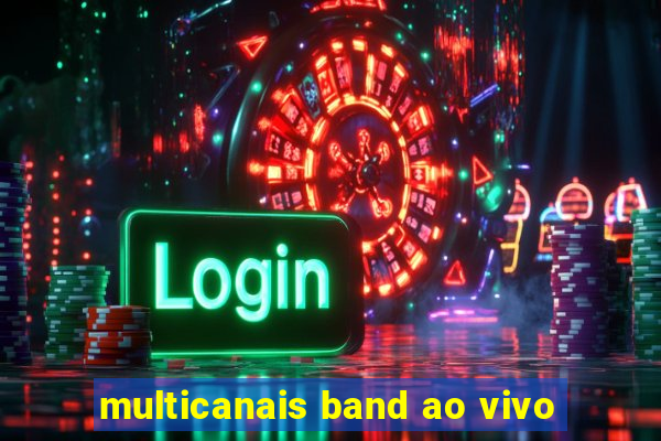 multicanais band ao vivo